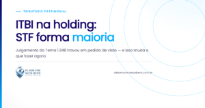 ITBI na holding: STF forma *maioria*