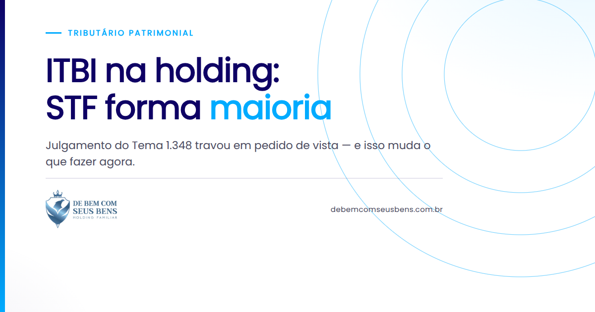 ITBI na holding: STF forma *maioria*